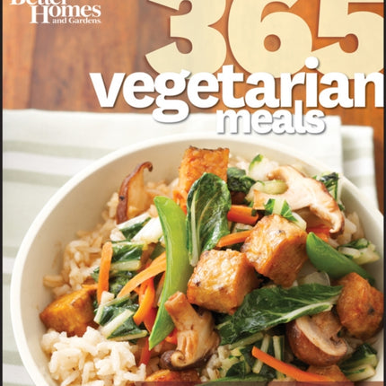 365 Vegetarian Meals: Better Homes and Gardens