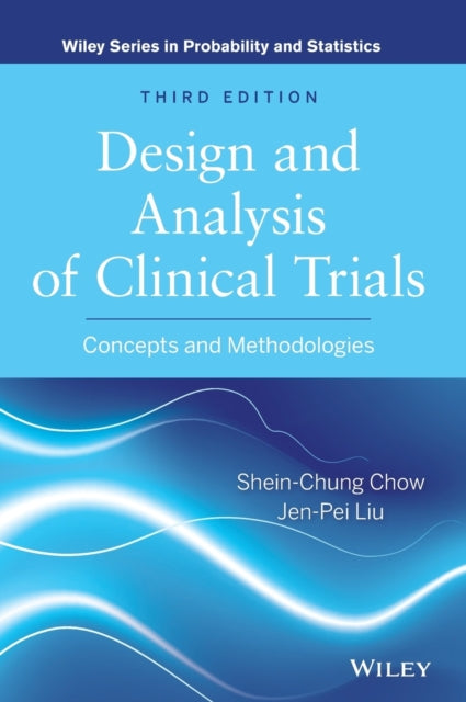 Design and Analysis of Clinical Trials: Concepts and Methodologies