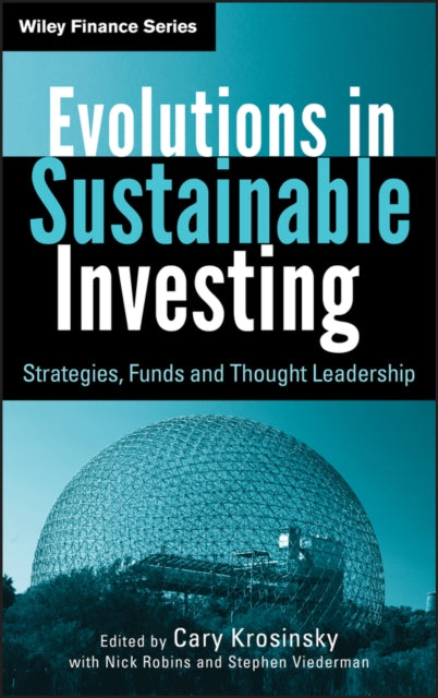 Evolutions in Sustainable Investing: Strategies, Funds and Thought Leadership