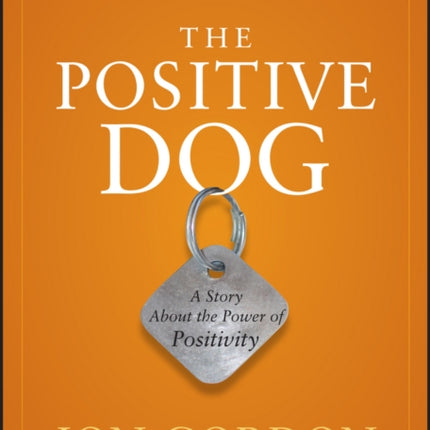 The Positive Dog: A Story About the Power of Positivity