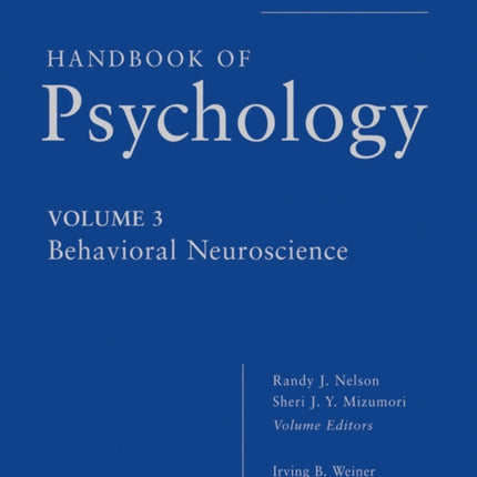 Handbook of Psychology, Behavioral Neuroscience