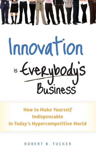 Innovation is Everybodys Business