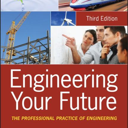 Engineering Your Future: The Professional Practice of Engineering