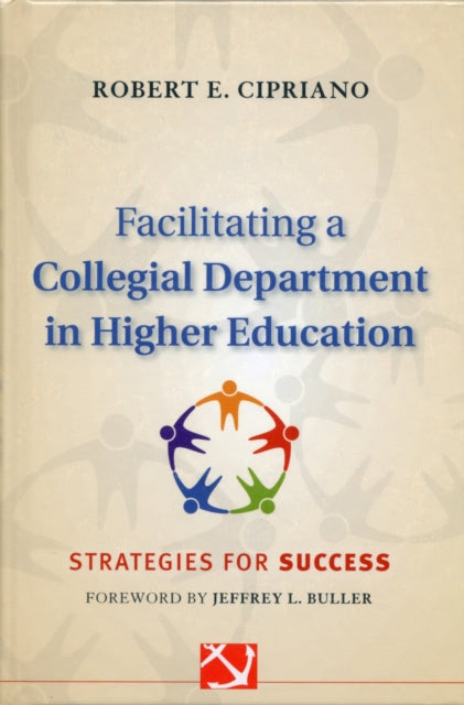 Facilitating a Collegial Department in Higher Education: Strategies for Success