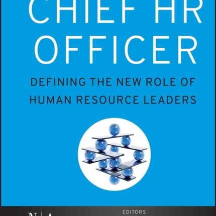 The Chief HR Officer: Defining the New Role of Human Resource Leaders