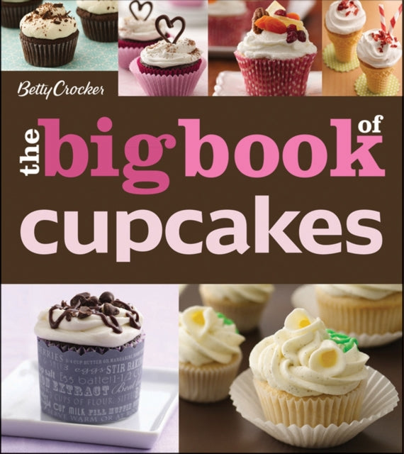 Betty Crocker The Big Book Of Cupcakes, The