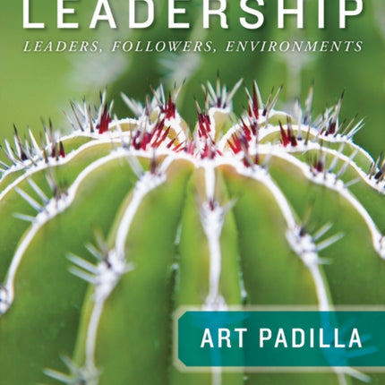 Leadership: Leaders, Followers, and Environments