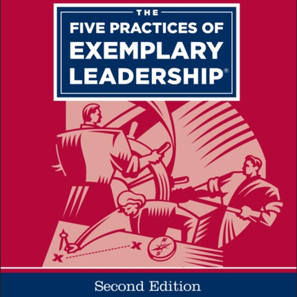 The Five Practices of Exemplary Leadership