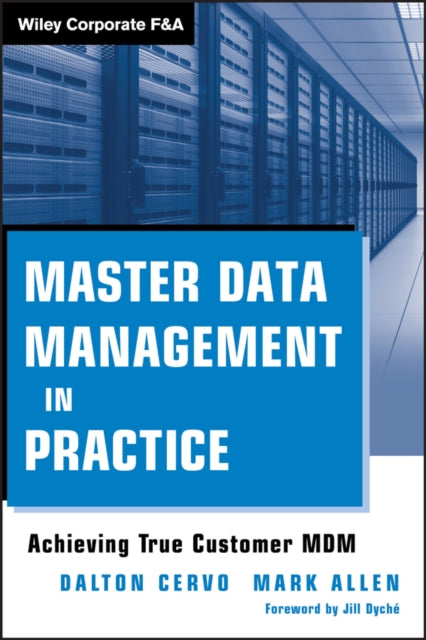 Master Data Management in Practice: Achieving True Customer MDM