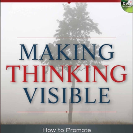 Making Thinking Visible: How to Promote Engagement, Understanding, and Independence for All Learners