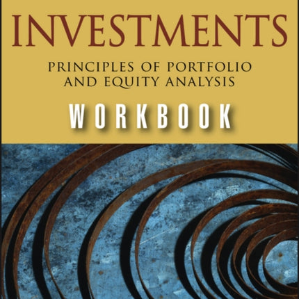 Investments Workbook: Principles of Portfolio and Equity Analysis