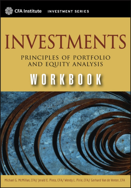 Investments Workbook: Principles of Portfolio and Equity Analysis