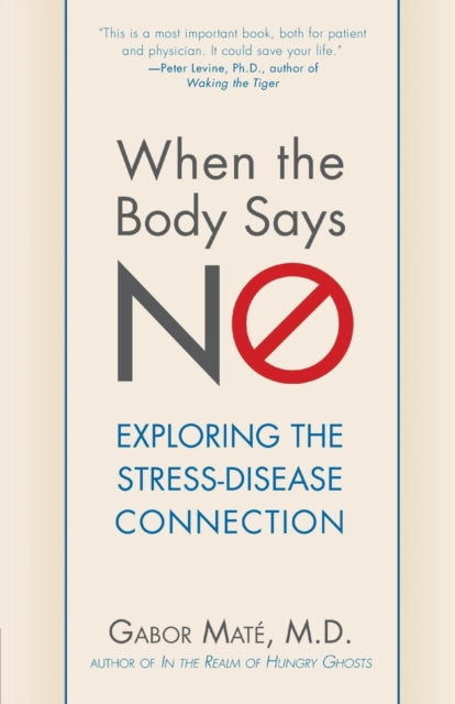 When the Body Says No: Exploring the Stress-Disease Connection