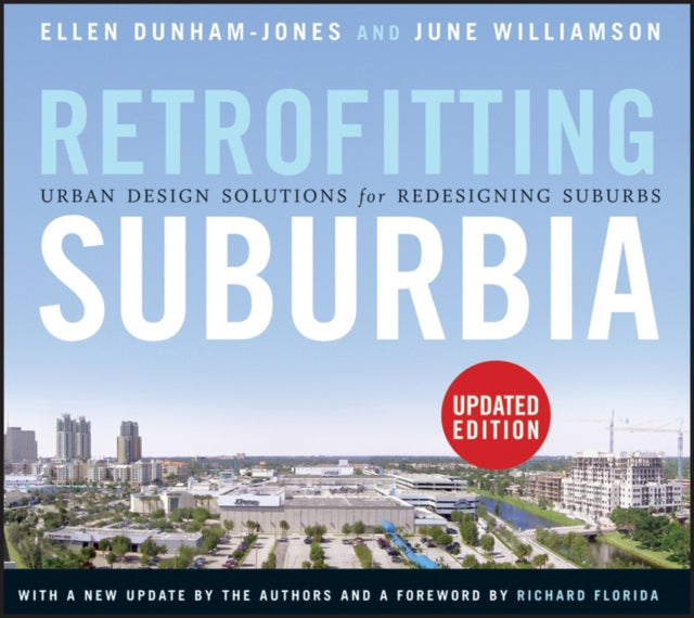 Retrofitting Suburbia, Updated Edition: Urban Design Solutions for Redesigning Suburbs