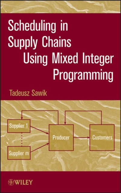 Scheduling in Supply Chains Using Mixed Integer