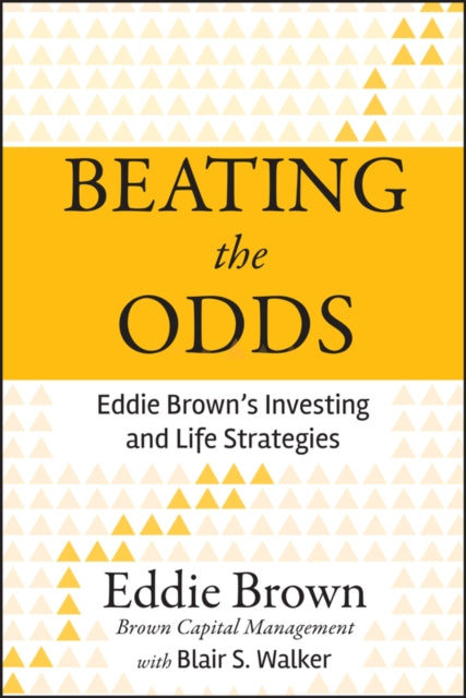 Beating the Odds: Eddie Brown's Investing and Life Strategies