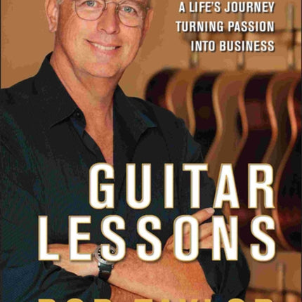 Guitar Lessons: A Life's Journey Turning Passion into Business