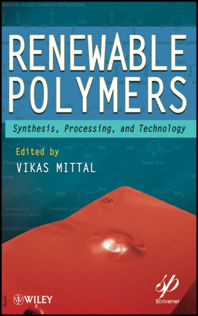 Renewable Polymers: Synthesis, Processing, and Technology