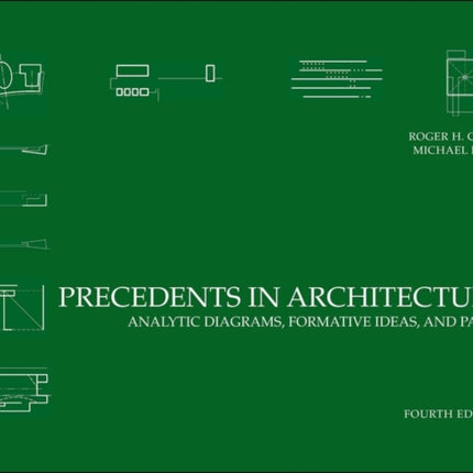 Precedents in Architecture: Analytic Diagrams, Formative Ideas, and Partis