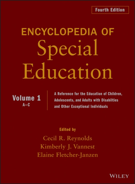 Encyclopedia of Special Education, Volume 1: A Reference for the Education of Children, Adolescents, and Adults Disabilities and Other Exceptional Individuals