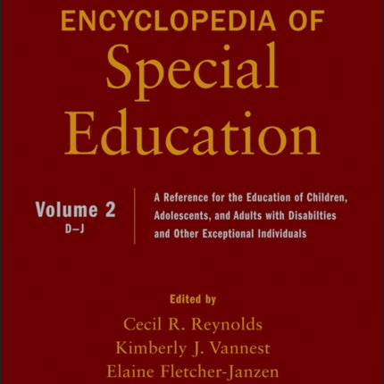 Encyclopedia of Special Education, Volume 2: A Reference for the Education of Children, Adolescents, and Adults Disabilities and Other Exceptional Individuals