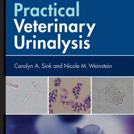 Practical Veterinary Urinalysis