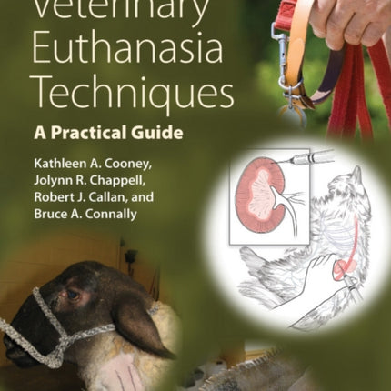 Veterinary Euthanasia Techniques: A Practical Guide