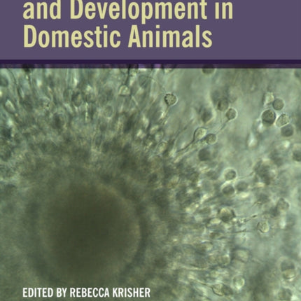 Oocyte Physiology and Development in Domestic Animals