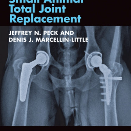Advances in Small Animal Total Joint Replacement