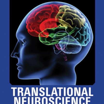 Translational Neuroscience: A Guide to a Successful Program