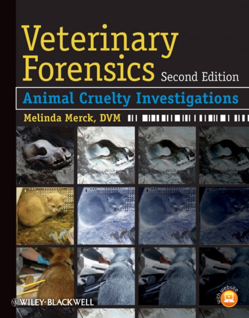 Veterinary Forensics: Animal Cruelty Investigations