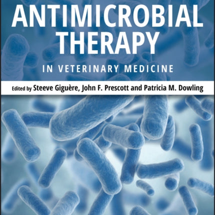 Antimicrobial Therapy in Veterinary Medicine