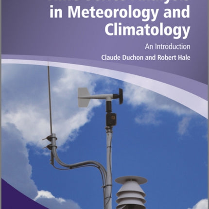 Time Series Analysis in Meteorology and Climatology: An Introduction