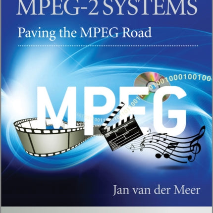 Fundamentals and Evolution of MPEG2 Systems