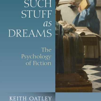 Such Stuff as Dreams: The Psychology of Fiction