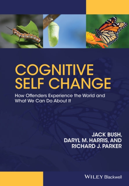 Cognitive Self Change How Offenders Experience