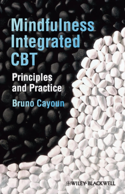 Mindfulness-integrated CBT: Principles and Practice