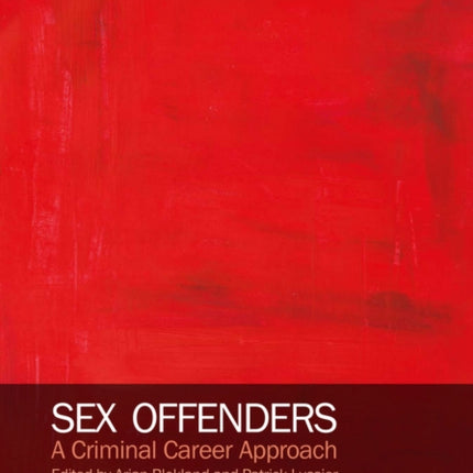 Sex Offenders: A Criminal Career Approach