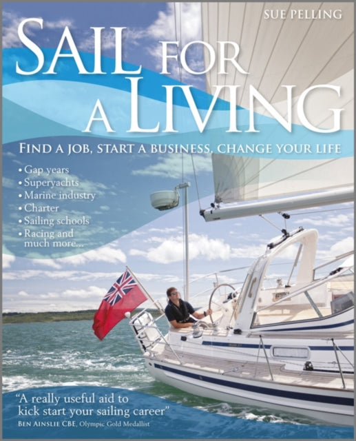 Sail for a Living  Find a Job Start a Business Change your Life