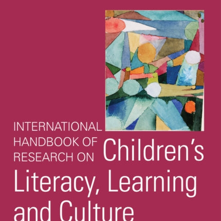 International Handbook of Research on Children's Literacy, Learning and Culture