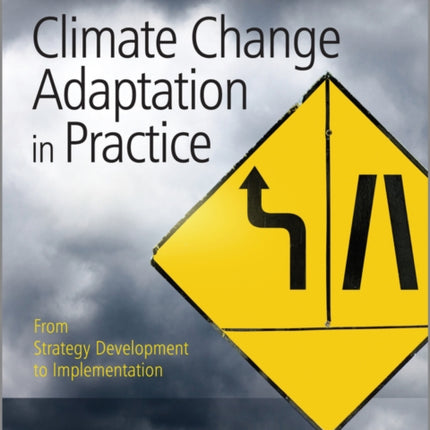 Climate Change Adaptation in Practice: From Strategy Development to Implementation