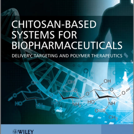 ChitosanBased Systems for Biopharmaceuticals