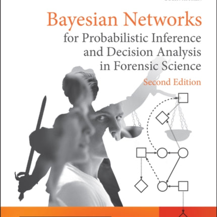 Bayesian Networks for Probabilistic Inference and Decision Analysis in Forensic Science