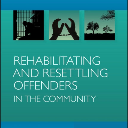 Rehabilitating and Resettling Offenders in the Community