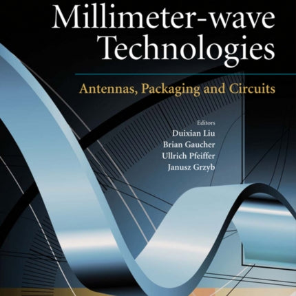 Advanced Millimeter-wave Technologies: Antennas, Packaging and Circuits