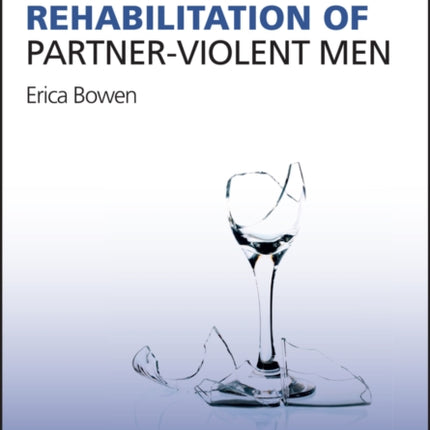 The Rehabilitation of Partner-Violent Men