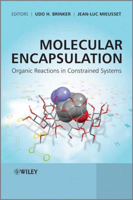 Molecular Encapsulation: Organic Reactions in Constrained Systems