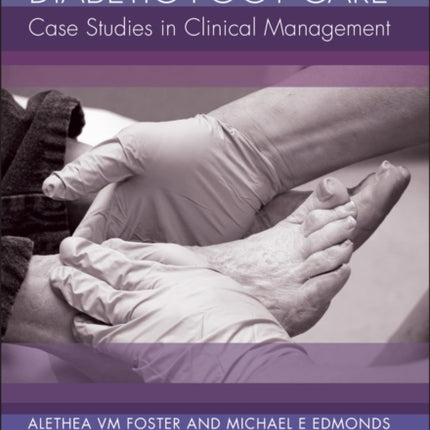 Diabetic Foot Care: Case Studies in Clinical Management