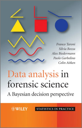 Data Analysis in Forensic Science: A Bayesian Decision Perspective