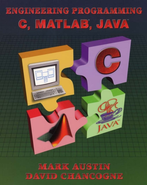 Introduction to Engineering Programming: In C, Matlab and Java